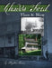 Chadds Ford Then and Now by Phyllis Recca