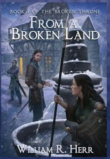 From a Broken Land by William R. Herr