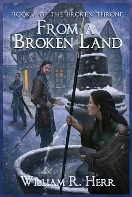 From a Broken Land by William R. Herr