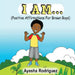 I Am...: Positive Affirmations for Brown Boys by Rodriguez, Ayesha