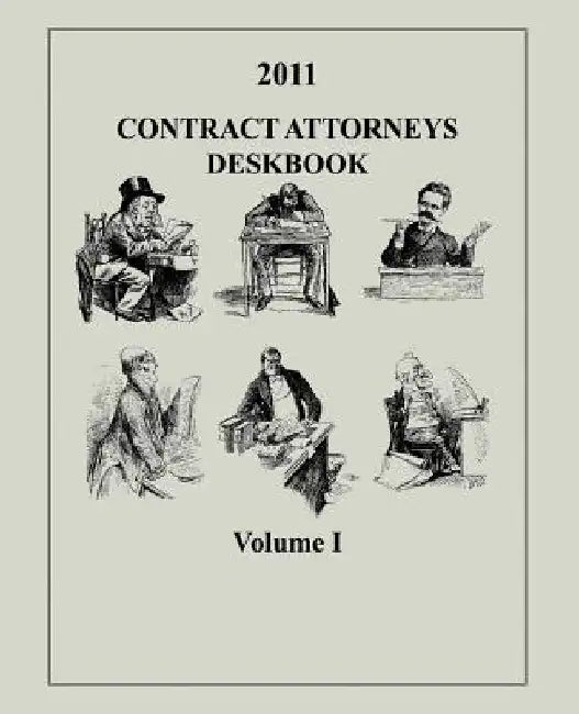 Contract Attorneys Deskbook, 2011, Volume I: Volume Ib - Chapters 11-18B by Contract and Fiscal Law Department