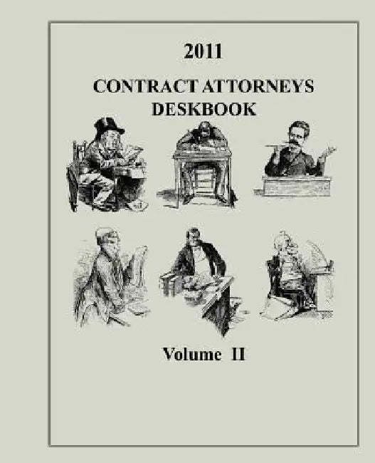 Contract Attorneys Deskbook, 2011, Volume II by Contract and Fiscal Law Department