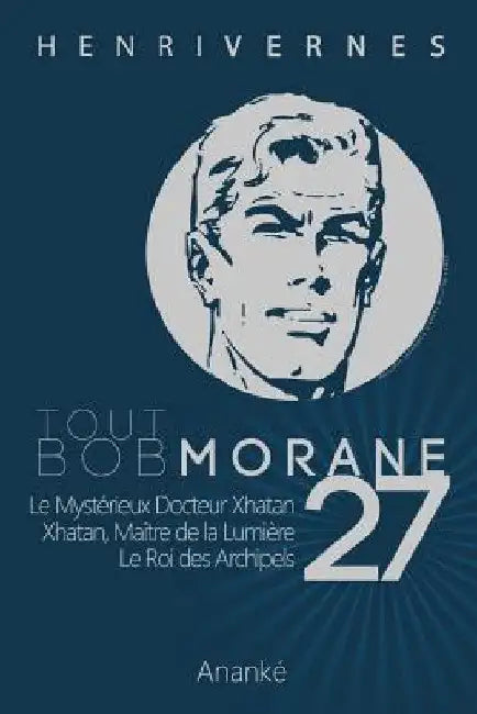 Tout Bob Morane/27 by Ananke, Les Editions