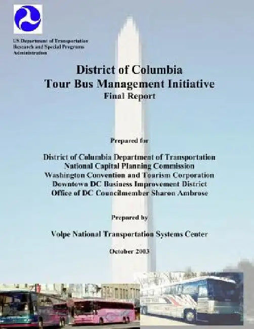 District of Columbia Tour Bus Management Initiative: Final Report by U. S. Department of Transportation