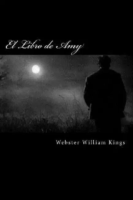 El Libro de Amy by Kings, Webster William