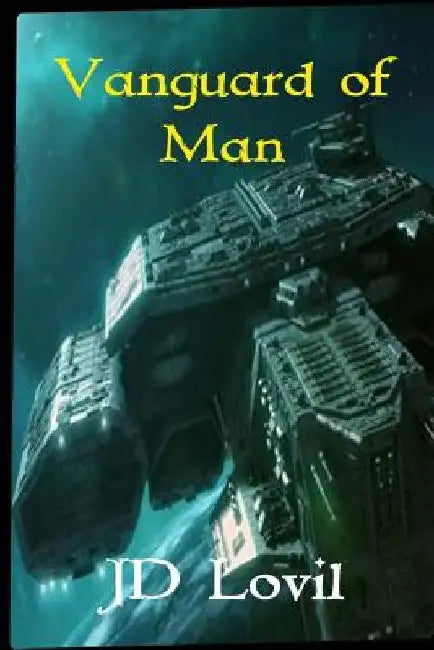 Vanguard of Man by Jd Lovil
