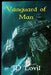 Vanguard of Man by Jd Lovil