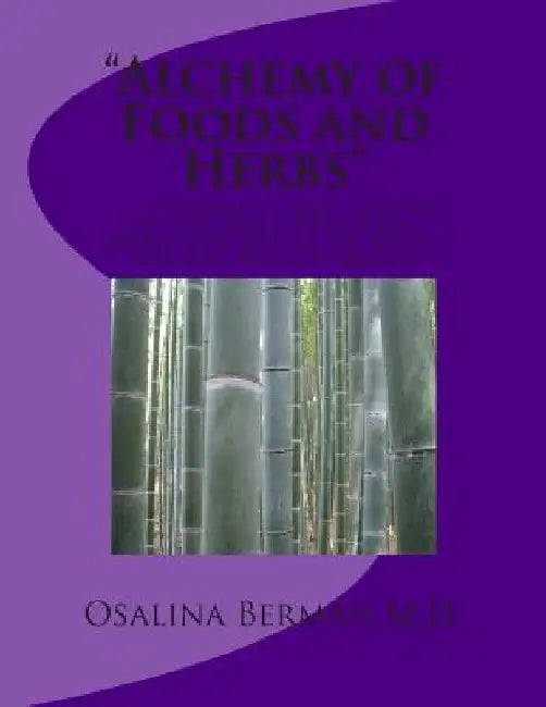 The Alchemy of Foods and Herbs: Course 2: The Legend of the Beet Brothers by Osalina Berman M. H.