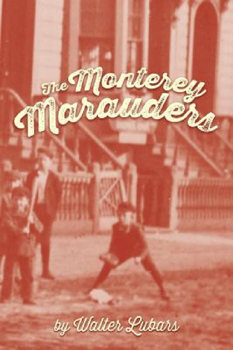 The Monterey Marauders by Walter Lubars