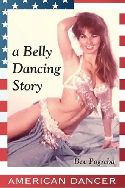 American Dancer: A Belly Dancing Story by Fritz Penning