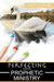 Perfecting Your Prophetic Ministry: Hearing and Communicating Effectively by Les D. Crause