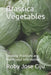 Brassica Vegetables: Growing Practices and Nutritional Information by Roby Jose Ciju