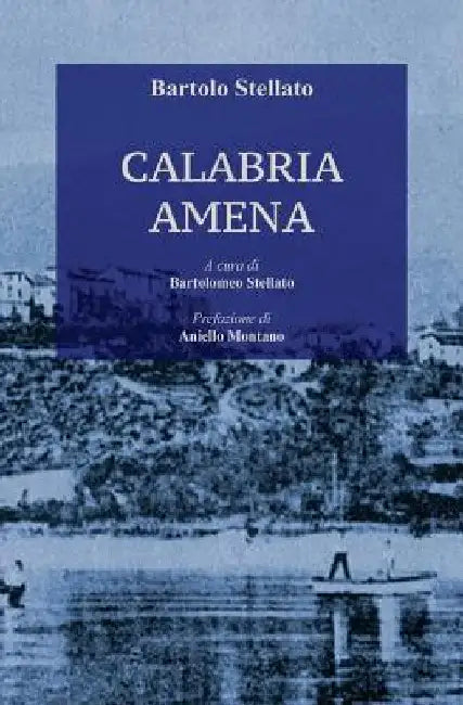 Calabria Amena by Montano, Aniello