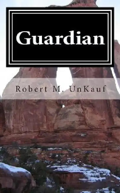 Guardian by Robert M. Unkauf