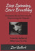 Stop Spinning, Start Breathing: Narcissist Abuse Recovery for Empowering the Empath by Zari L. Ballard