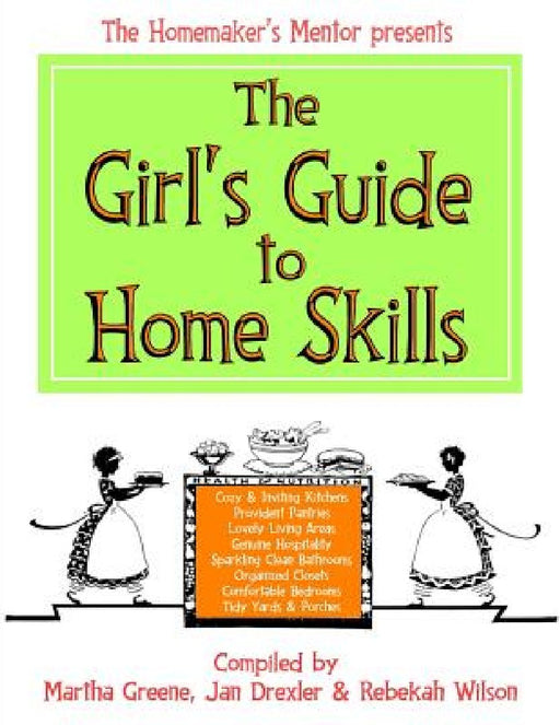 The Girl's Guide to Home Skills by Jan Drexler