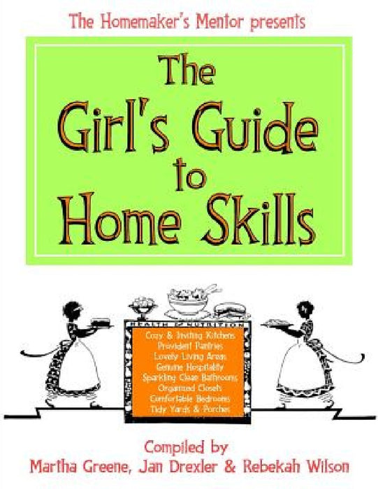 The Girl's Guide to Home Skills by Jan Drexler