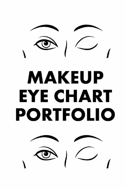 Makeup Eye Chart Portfolio  by Sarie Smith