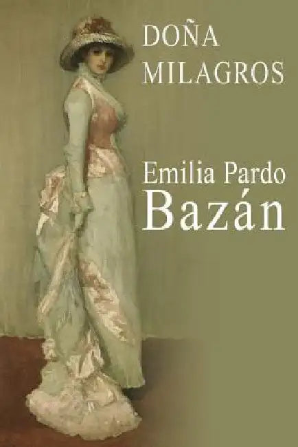 Doña Milagros by Pardo Bazan, Emilia