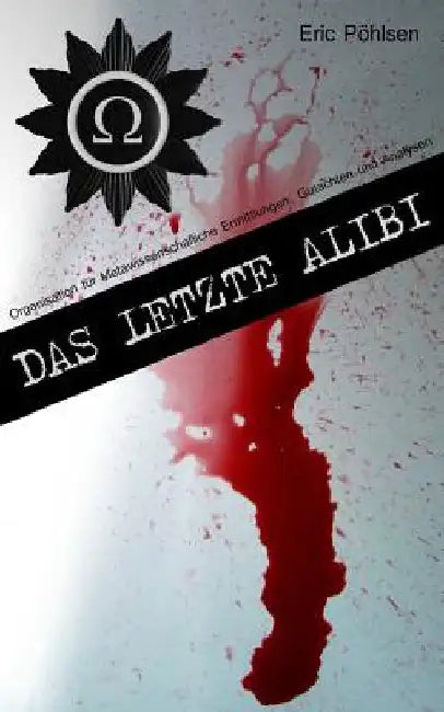 Das letzte Alibi (O.M.E.G.A.) by Pohlsen, Eric