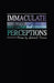 Immaculate Perceptions by Latorial D. Faison