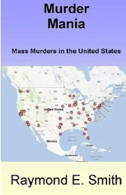 Murder Mania by Raymond E. Smith