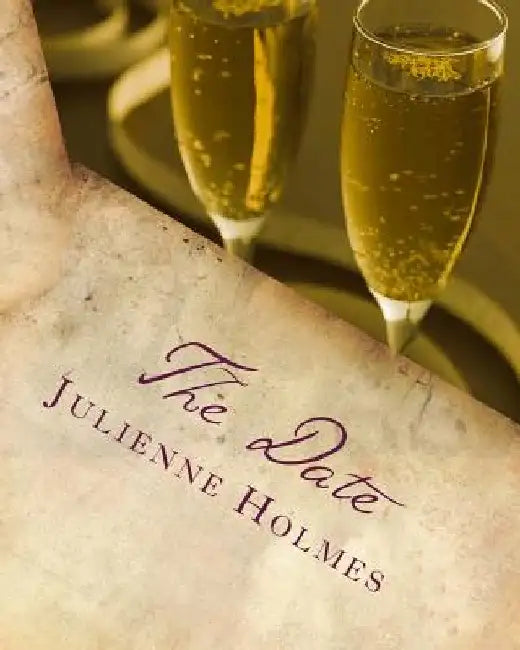The Date by Julienne Ruth Holmes