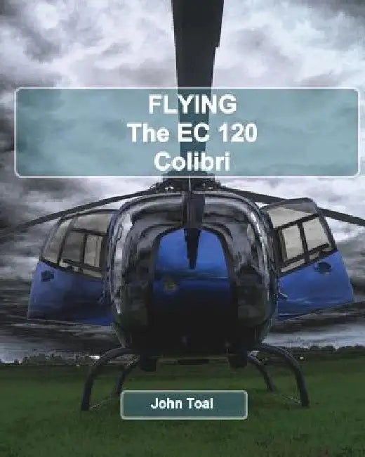 Flying The EC120 Colibri by John Toal