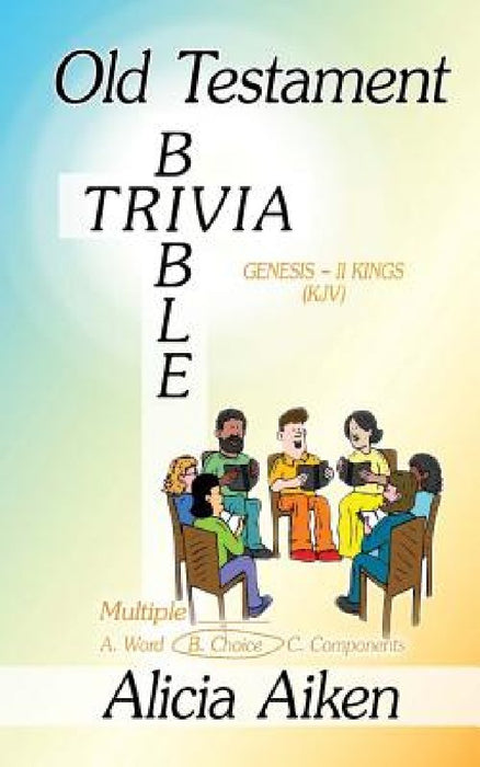 Old Testament Bible Trivia Genesis-II Kings Multiple Choice by Alicia Aiken