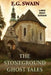 The Stoneground Ghost Tales - Large Print Edition by E. G. Swain