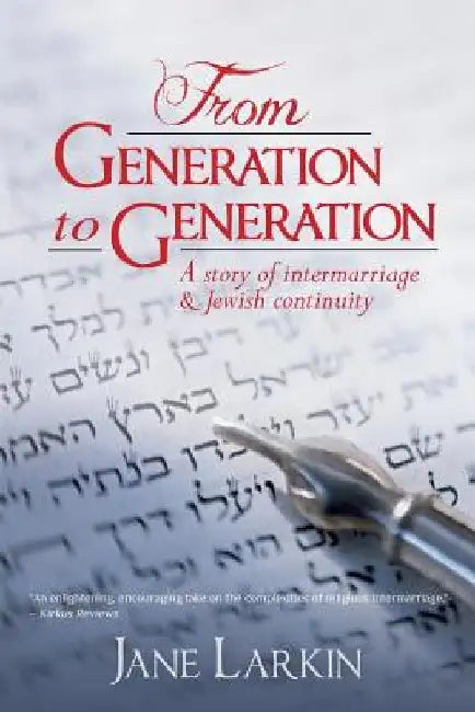 From Generation to Generation: A story of intermarriage and Jewish continuity by Jane Larkin