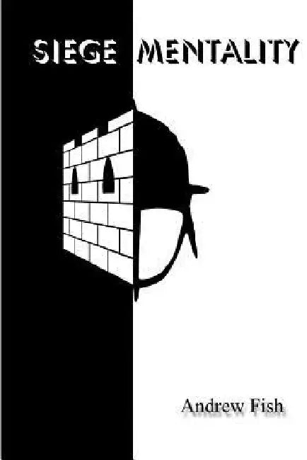 Siege Mentality by Andrew Fish