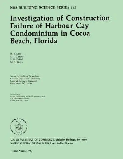 NBS Building Science Series 145: Investigation of Construction Failure of Harbour Cay Condominium in Cocoa Beach, Florida by U. S. Department of Commerce