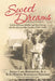 Sweet Dreams: Letters between Mother and Son During the Pre-Korean War Conflict (1947-1948) by Ruby Morton Burroughs Sedberry