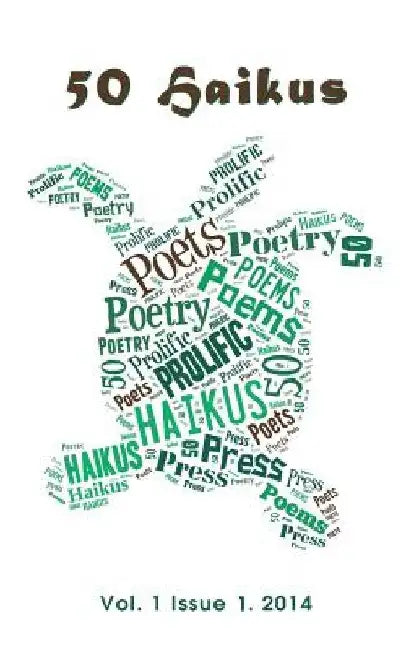 50 Haikus: Vol. I Issue I by April Zipser