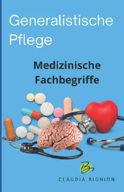 Medizinische Fachbegriffe: Ein Vokabelheft von by Bignion, Claudia