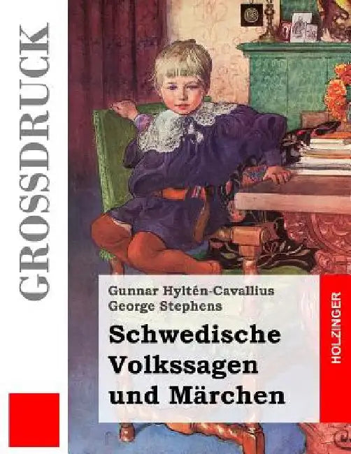 Schwedische Volkssagen und Märchen (Großdruck) by Stephens, George