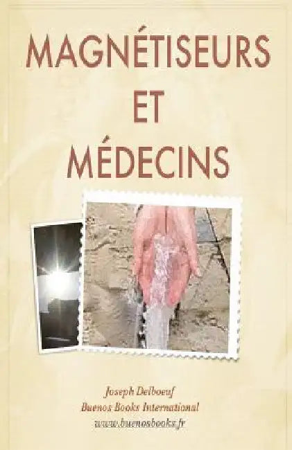 Magnetiseurs et Medecins by Delboeuf, Joseph