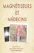 Magnetiseurs et Medecins by Delboeuf, Joseph
