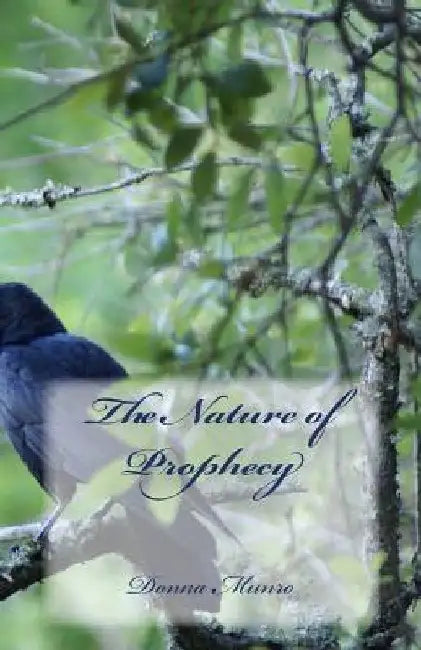 The Nature of Prophecy by Donna Munro