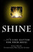 Shine: ...it's like glitter for your soul! by Kathie Holmes