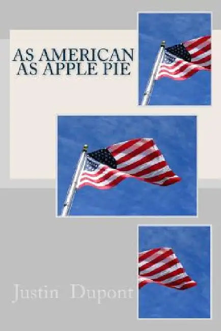 As American As Apple Pie by Rita M. DuPont