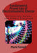 Fundamental Properties of Electromagnetic Energy: Definitively Solved and Simply Explained by Mark Fennell