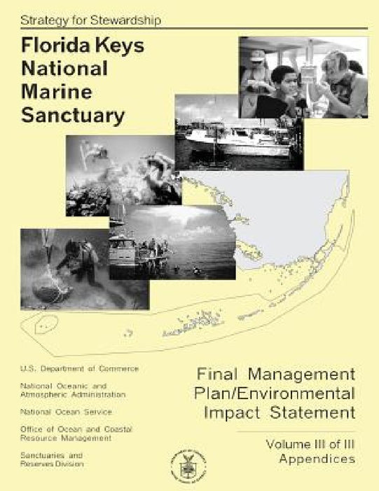 Florida Keys National Marine Sanctuary Volume III of III by U. S. Department of Commerce