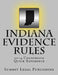 Indiana Evidence Rules Courtroom Quick Reference: 2014 by Summit Legal Publishing