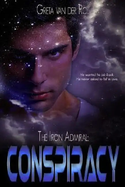 The Iron Admiral: Conspiracy by Greta Van Der Rol