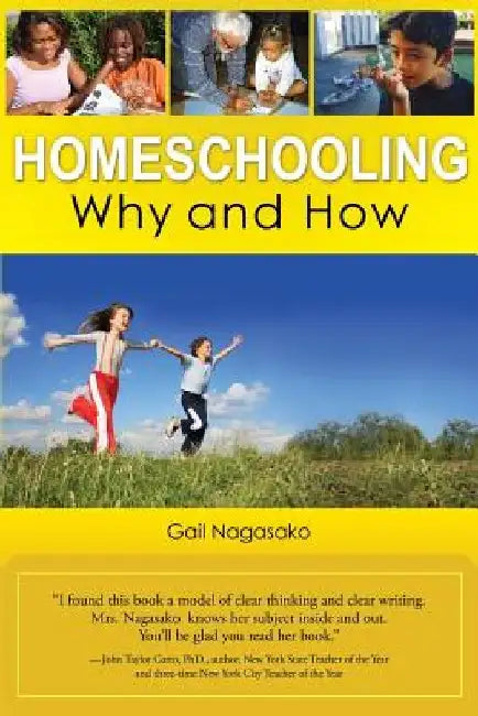 Homeschooling: Why and How by Gail Nagasako