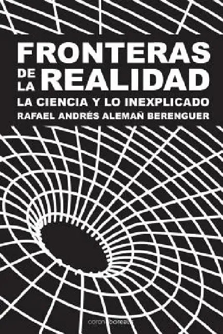 Fronteras de la realidad: La ciencia y la inexplicado by Alemañ Berenguer, Rafael Andrés