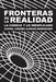 Fronteras de la realidad: La ciencia y la inexplicado by Alemañ Berenguer, Rafael Andrés
