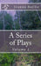 A Series of Plays, Volume 1: In Which It Is Attempted To Delineate The Stronger Passions Of The Mind by Gothic Rose Library
